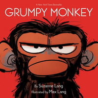 Grumpy Monkey Board Book : Grumpy Monkey - Suzanne Lang