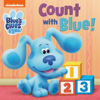 Count with Blue! (Blue's Clues & You) : Blue's Clues & You - Random House