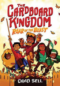 The Cardboard Kingdom #2: Roar of the Beast : (A Graphic Novel) - Chad Sell
