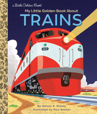 LGB My Little Golden Book About Trains : Little Golden Book - Dennis R. Shealy