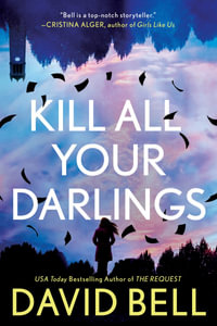 Kill All Your Darlings - David Bell