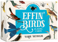 Effin' Birds - Playing Cards : Two Standard Decks - Aaron Reynolds