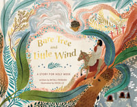 Bare Tree and Little Wind : A Story for Holy Week - Mitali Perkins