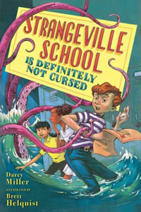 Strangeville School Is Definitely Not Cursed : Strangeville School - Darcy Miller