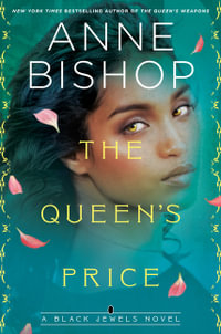 The Queen's Price : Black Jewels : Book 12 - Anne Bishop
