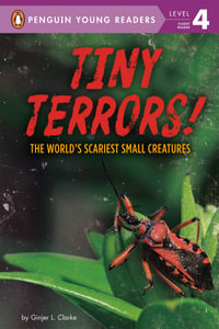 Tiny Terrors! : The World's Scariest Small Creatures - Ginjer L. Clarke