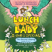 The Second Helping (Lunch Lady Books 3 & 4) : The Author Visit Vendetta and the Summer Camp Shakedown - Kate Flannery