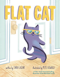 Flat Cat : Flat Cat - Tara Lazar