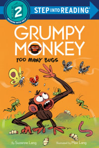 Grumpy Monkey Too Many Bugs : Step Into Reading. Step 2 - Suzanne Lang