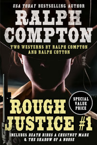 Ralph Compton Double : Rough Justice #1 - Ralph Cotton