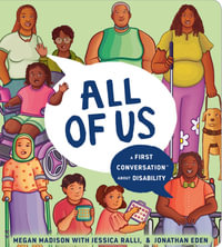 All of Us : A First Conversation About Disability - Megan Madison