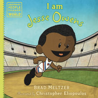 I am Jesse Owens : Ordinary People Change the World - Brad Meltzer