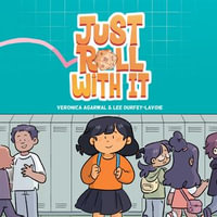 Just Roll with It : (A Graphic Novel) - Veronica Agarwal