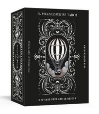 The Phantomwise Tarot : A 78-Card Deck and Guidebook (Tarot Cards) - Erin Morgenstern