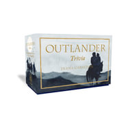 Outlander Trivia: A Card Game : 200 Questions and Answers to Test Your Knowledge - Diana Gabaldon