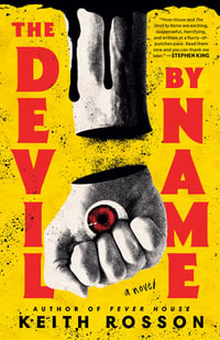 The Devil by Name : A Novel - Keith Rosson