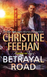 Betrayal Road : Torpedo Ink - Christine Feehan