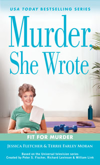 Murder, She Wrote : Fit for Murder - Jessica Fletcher