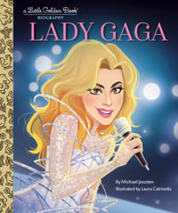 LGB Lady Gaga : A Little Golden Book Biography - MICHAEL JOOSTEN
