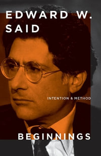 Beginnings : Intention and Method - Edward W. Said
