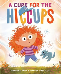 A Cure for the Hiccups - Jennifer E. Smith