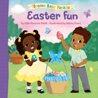 Easter Fun : A Brown Baby Parade Book - Nikki Shannon Smith