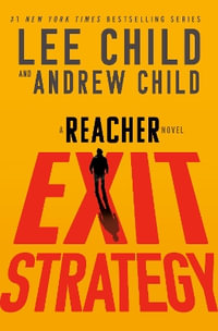 Exit Strategy : A Reacher Novel - Andrew Child
