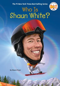 Who Is Shaun White? : Who Was...? - Shawn Pryor