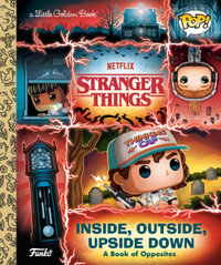 Stranger Things : Inside, Outside, Upside Down (Funko Pop!) - Geof Smith