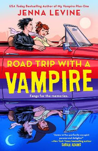 Road Trip with a Vampire : My Vampires - Jenna Levine