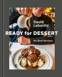 Ready for Dessert : My Best Recipes [A Baking Book] - David Lebovitz