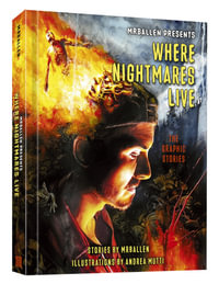 MrBallen Presents: Where Nightmares Live : The Graphic Stories - MrBallen