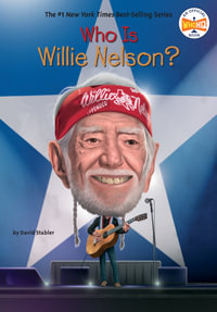 Who Is Willie Nelson? : Who Was? - David Stabler