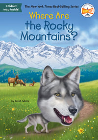 Where Are the Rocky Mountains? : Where Is? - Sarah Fabiny