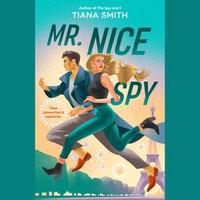 Mr. Nice Spy - Tiana Smith