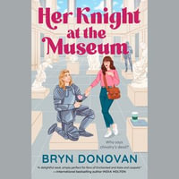 Her Knight at the Museum - Bryn Donovan