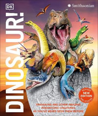 Dinosaur! : DK Knowledge Encyclopedia - Dorling Kindersley
