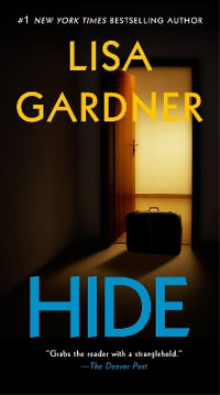 Hide : A Novel - Lisa Gardner