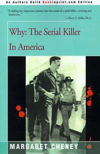 Why? : The Serial Killer in America - Margaret Cheney