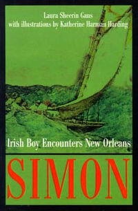 Simon : Irish Boy Encounters New Orleans - Laura Sheerin Gaus