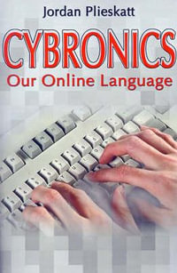 Cybronics : Our Online Language - Jordan Plieskatt
