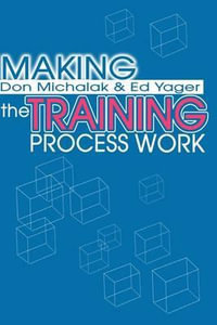 Making the Training Process Work - Donald F. Michalak
