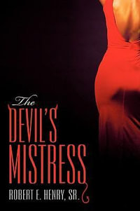 The Devil's Mistress - Sr. Robert E. Henry