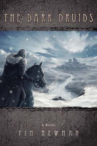 The Dark Druids - Tim Newman