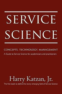 Service Science : Concepts, Technology, Management - Harry Katzan Jr.