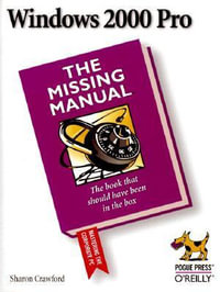 Windows 2000 Pro : The Missing Manual - Sharon Crawford