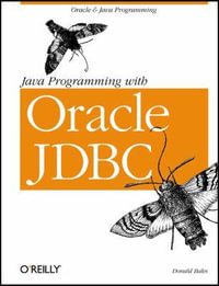 Java Programming with Oracle JDBC : Java Ser. - Don Bales