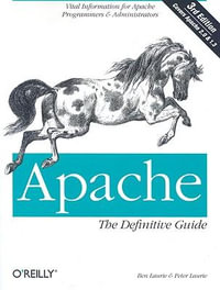 Apache : The Definitive Guide - Ben Laurie & Peter Laurie