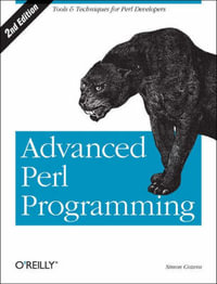 Advanced Perl Programming 2e : O'Reilly Ser. - Simon Cozens