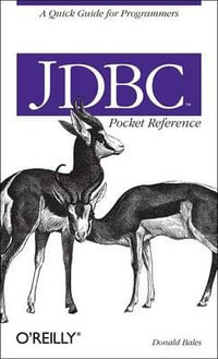 JDBC Pocket Reference : Pocket References Ser. - Donald Bales